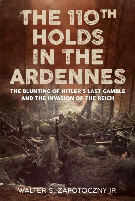 "The 110th Holds in the Ardennes" von Walter S. Zapotoczny Jr. Soldaten in einem bewaldeten Schützengraben.