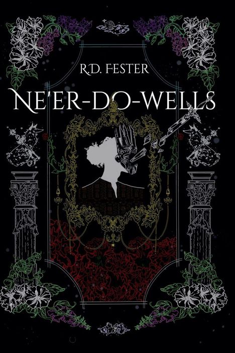 Text: "R.D. Fester" und "Ne'er-Do-Wells". Ornamente, Blumen und ein fantasievolles Profil in einem dekorativen Rahmen.