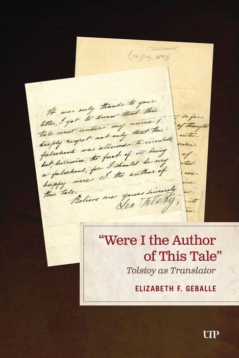 Text: "Were I the Author of This Tale: Tolstoy as Translator, Elizabeth F. Geballe." Zwei handgeschriebene Briefe.
