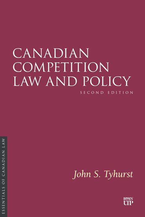 John Tyhurst: Canadian Competition Law and Policy, Second Edition, Buch