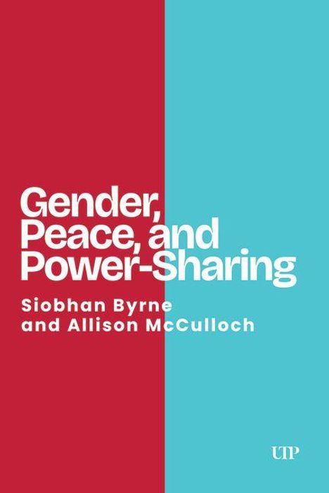 "Gender, Peace, and Power-Sharing. Siobhan Byrne and Allison McCulloch." Zweigeteilte Fläche in Rot und Blau.