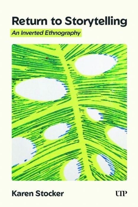 "Return to Storytelling: An Inverted Ethnography" von Karen Stocker. Lebhaft grüne Illustration eines Blattes mit weißen Flecken.