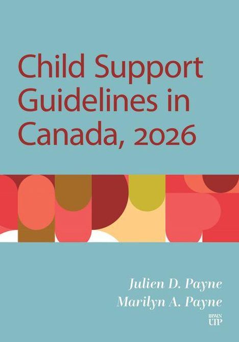 "Child Support Guidelines in Canada, 2026" von Julien D. Payne und Marilyn A. Payne. Bunte geometrische Muster.