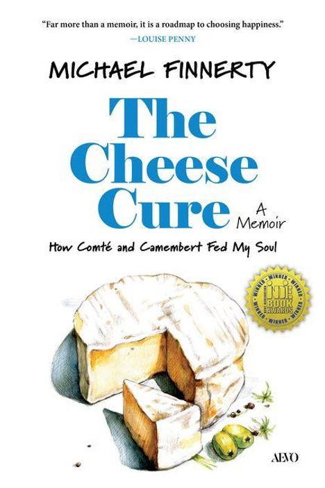 Text: "The Cheese Cure: A Memoir. How Comté and Camembert Fed My Soul." Illustration eines aufgeschnittenen Käses.