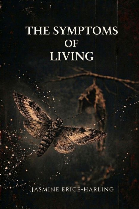 "The Symptoms of Living. Jasmine Erice-Harling." Eine Schmetterling-Illustration vor einem dunklen, mystischen Hintergrund.