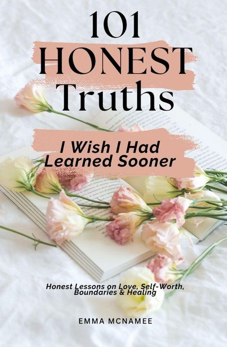 „101 Honest Truths“ – Buchcover mit Blumen und offenem Buch im Hintergrund. Autor: Emma McNamee.