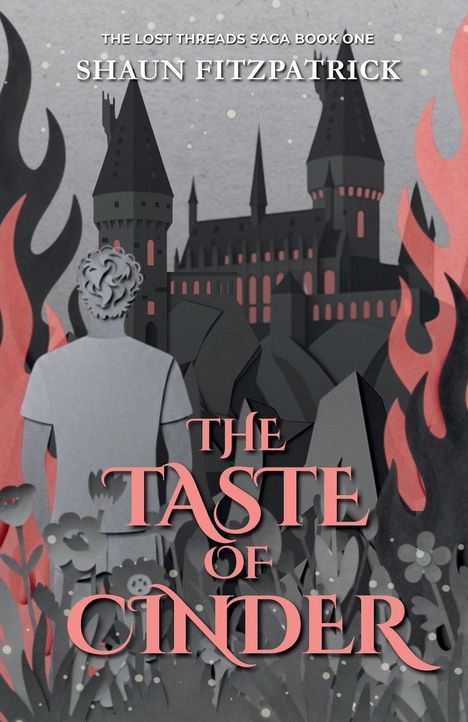 "The Taste of Cinder", "Shaun Fitzpatrick", Schloss-Silhouette, eine Person von hinten, Flammen und Blumen im Vordergrund.