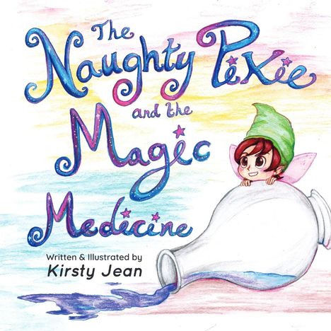 "The Naughty Pixie and the Magic Medicine" in bunten Buchstaben, Pixie in grüner Mütze und rosa Flügeln aus einer Flasche blickend.