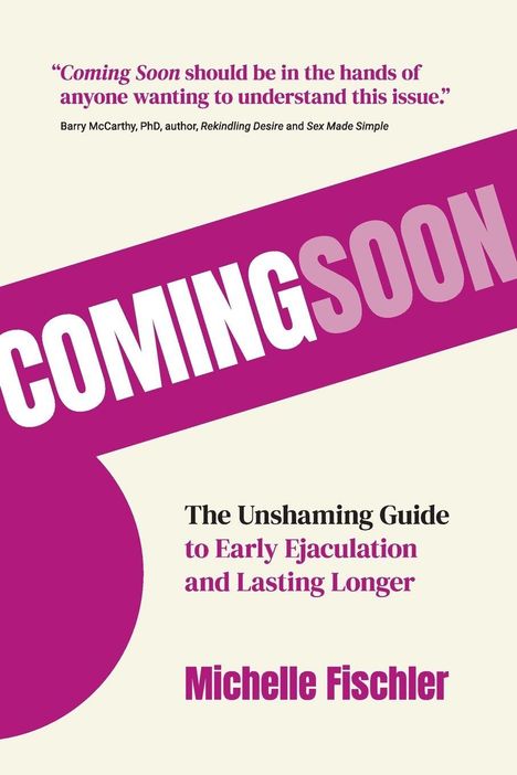 „Coming Soon“ steht groß auf lila Hintergrund. Darunter: „The Unshaming Guide to Early Ejaculation“. Autor: Michelle Fischler.