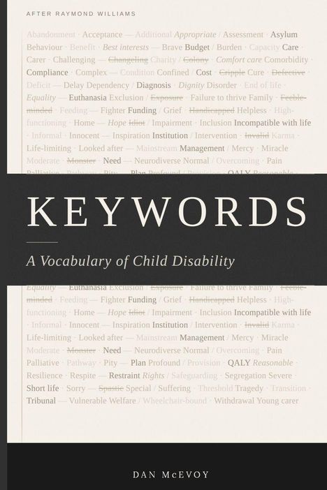 KEYWORDS: A Vocabulary of Child Disability, darunter viele Begriffe in blasser Schrift. Autor: Dan McEvoy.