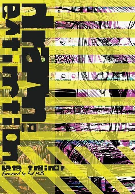 Text: "Dramatik Extinction", "Pete Trainor", "Foreword by Pat Mills". Illustration mit gelben Streifen und Skizzen im Hintergrund.