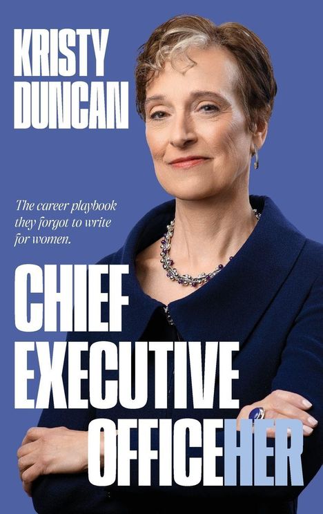 "KRISTY DUNCAN. Chief Executive Officer. The career playbook they forgot to write for women." Frau in blauem Blazer, lächelnd.