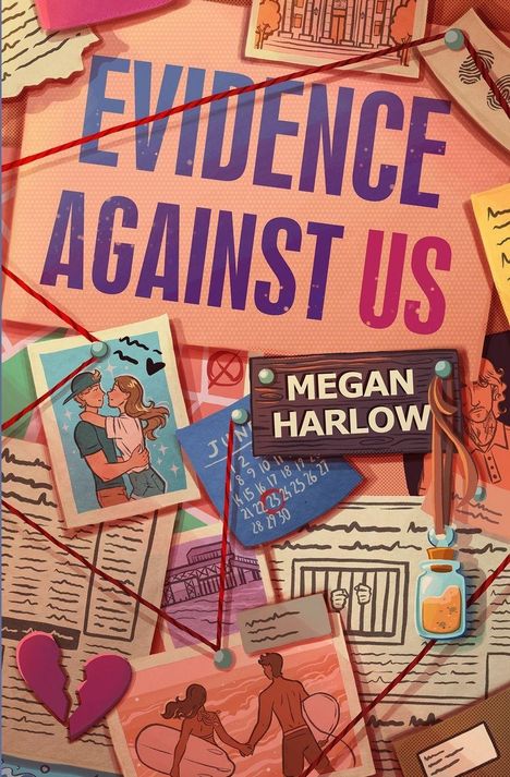 „EVIDENCE AGAINST US“ in großer Schrift. Darunter Notizen, Zeichnungen und ein kaputtes Herz, verbunden mit roten Fäden.