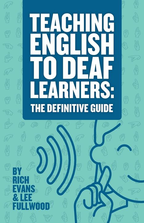 Rich Evans: Teaching English To Deaf Learners, Buch