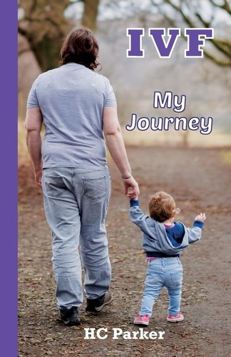 Hc Parker: IVF My Journey, Buch