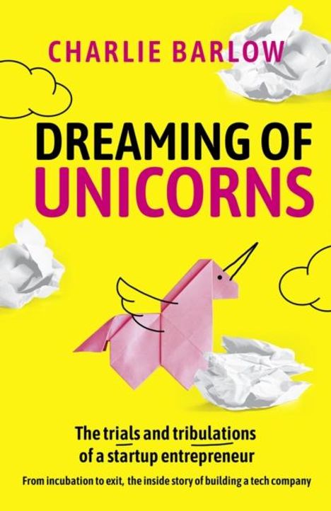 Charlie Barlow: Dreaming of Unicorns, Buch