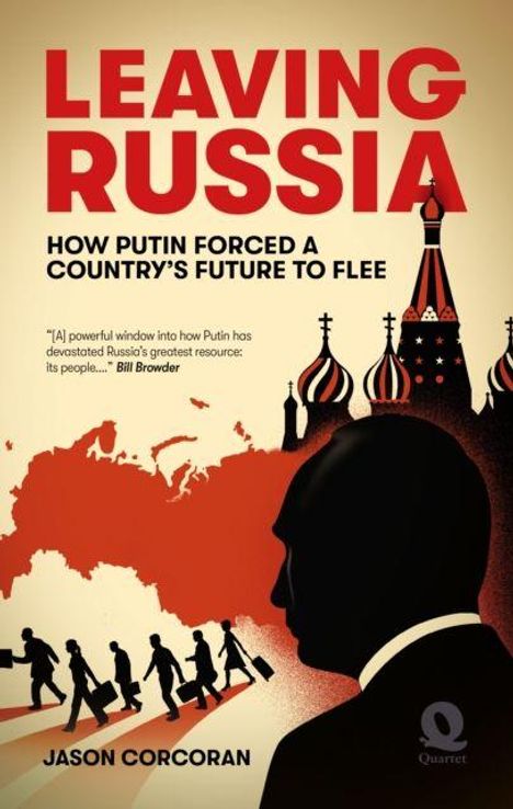 „LEAVING RUSSIA: HOW PUTIN FORCED A COUNTRY’S FUTURE TO FLEE“ von Jason Corcoran. Eine Silhouette, Kreml und fliehende Menschen.