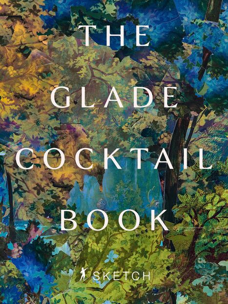 "The Glade Cocktail Book" und "SKETCH" stehen über einem Hintergrund aus bunten Blättern und abstrakten Formen.