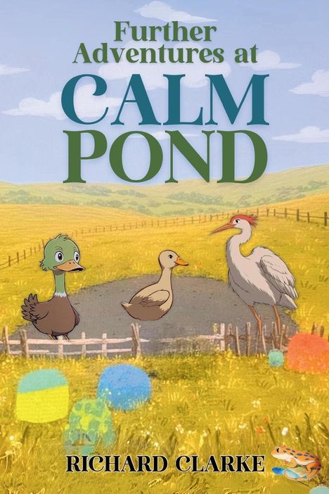 Richard Clarke: Further Adventures at Calm Pond, Buch