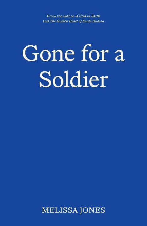 "Gone for a Soldier" von Melissa Jones, blaue Buchcovergestaltung mit weißem Text.