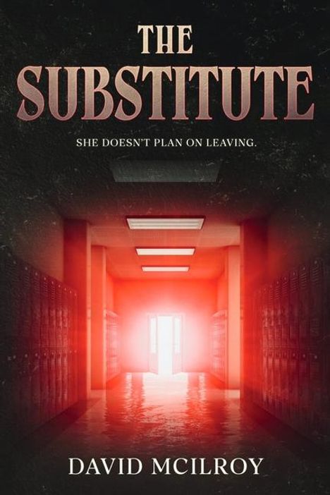 David Mcilroy: The Substitute, Buch