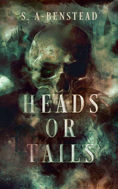 S. A-Benstead: Heads or Tails, Buch