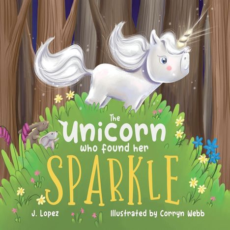 J. Lopez: The Unicorn Who Found Her Sparkle, Buch