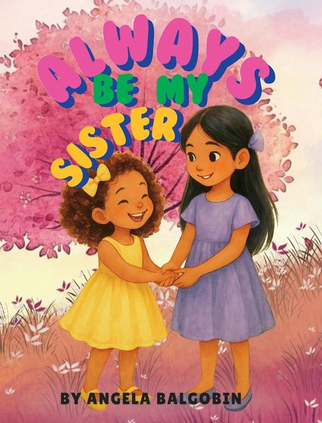 Angela Balgobin: Always Be My Sister, Buch