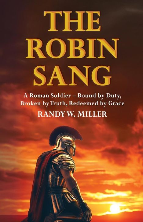 Randy W Miller: The Robin Sang, Buch
