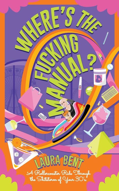 Laura Bent: Where's the Fucking Manual?, Buch