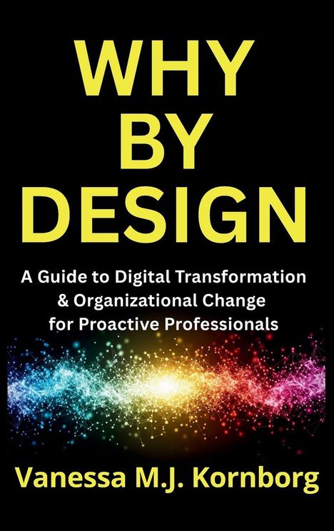 "WHY BY DESIGN" in großer gelber Schrift, darunter Text über digitale Transformation. Bunte abstrakte Linien unten.