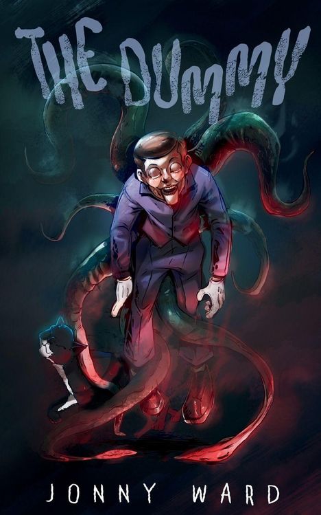 "The Dummy", Jonny Ward. Illustration: Eine Puppe mit Tentakeln, dunkle Atmosphäre, Katze am Boden.