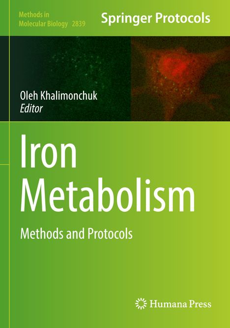 „Methods in Molecular Biology 2839; Iron Metabolism“ von Oleh Khalimonchuk. Grüner Hintergrund mit kleinem Bild.