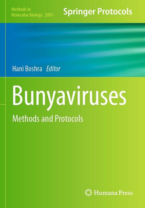 „Bunyaviruses: Methods and Protocols“, Hani Boshra (Editor), Springer Protocols, grüner Hintergrund.