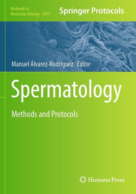 „Spermatology: Methods and Protocols“, von Manuel Álvarez-Rodríguez, Springer Protocols, grün-blaues Design.