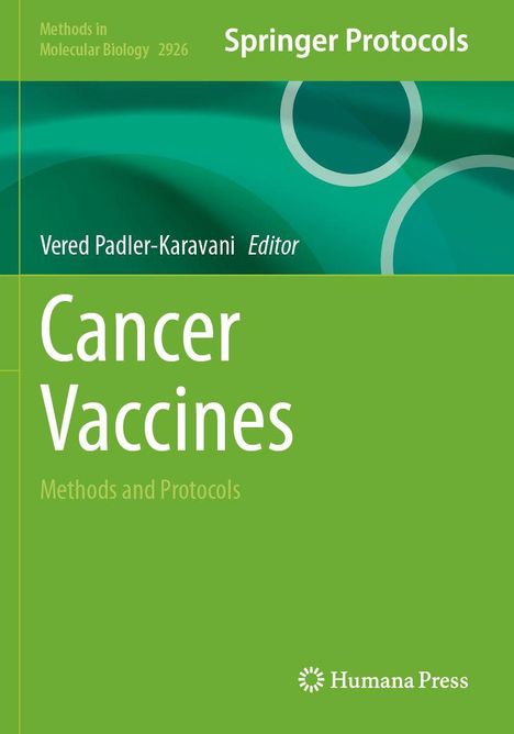 Grünes Buchcover mit Text: "Cancer Vaccines: Methods and Protocols". Herausgeber: Vered Padler-Karavani. Oben: Springer Protocols. Unten: Humana Press Logo.