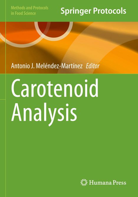 "Carotenoid Analysis", Antonio J. Meléndez-Martínez, Editor. Grüner und orangener Hintergrund, Humana Press Logo.