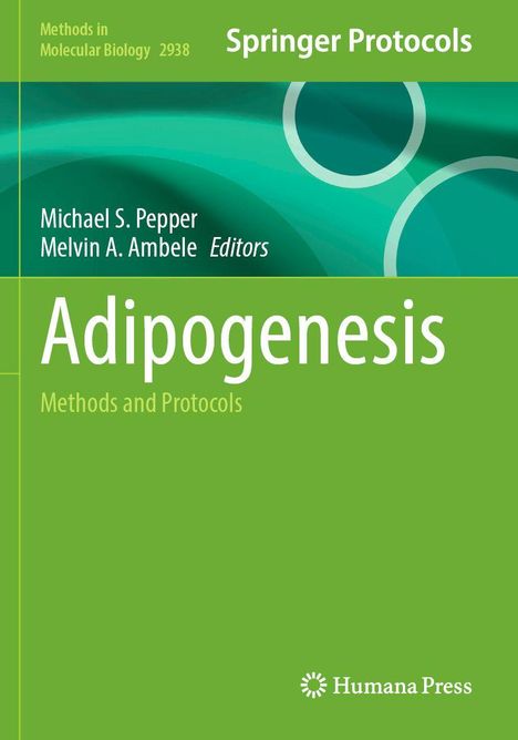 "Adipogenesis: Methods and Protocols." Autoren: Michael S. Pepper, Melvin A. Ambele. Grüner Hintergrund mit Kreisen.