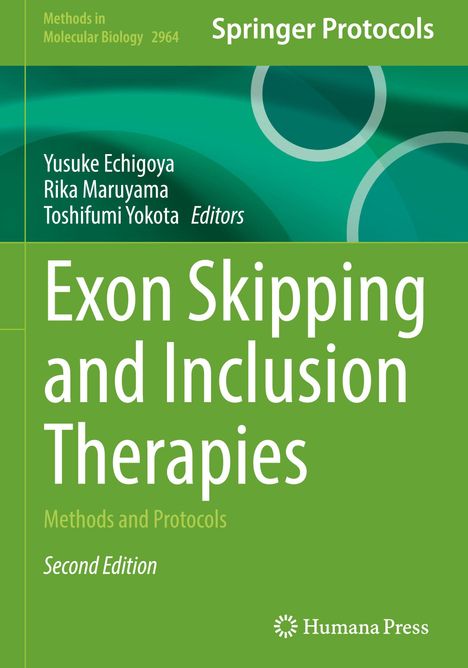 "Exon Skipping and Inclusion Therapies", Autoren: Yusuke Echigoya, Rika Maruyama, Toshifumi Yokota, 2. Auflage, Grüntöne.