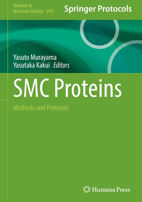 Titel: "SMC Proteins: Methods and Protocols." Herausgeber: Yasuto Murayama, Yasutaka Kakui. Grüntöne, abstrakte Kreise.