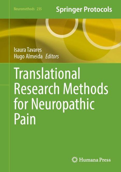 „Translational Research Methods for Neuropathic Pain“ von Isaura Tavares und Hugo Almeida, Springer Protocols. Grünes Cover.