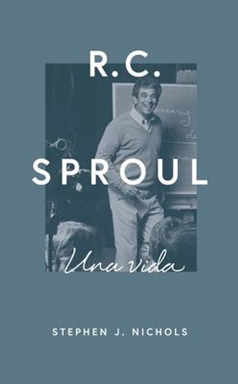 Stephen J Nichols: R.C. Sproul, Buch