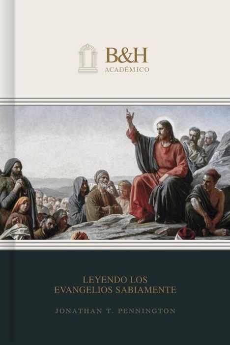 B&h Español Editorial: Leyendo Los Evangelios Sabiamente, Buch