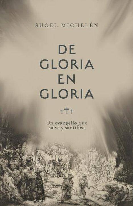 Sugel Michelén: de Gloria En Gloria, Buch