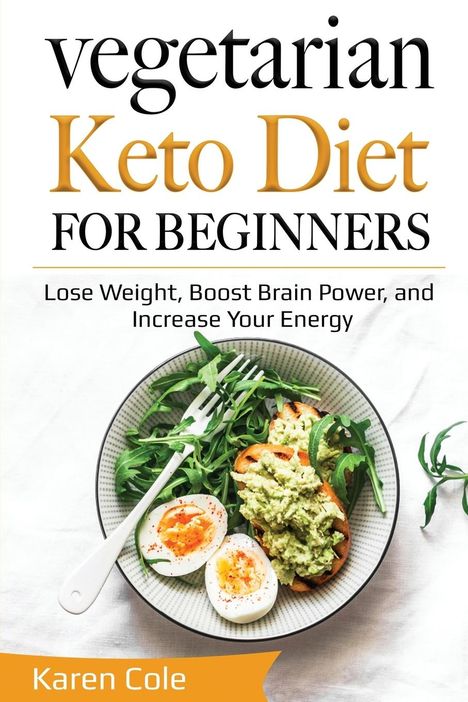 Karen Cole: Vegetarian Keto Diet for Beginners, Buch