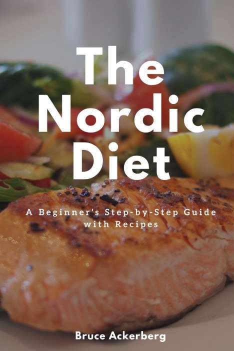 Ackerberg Bruce: The Nordic Diet, Buch