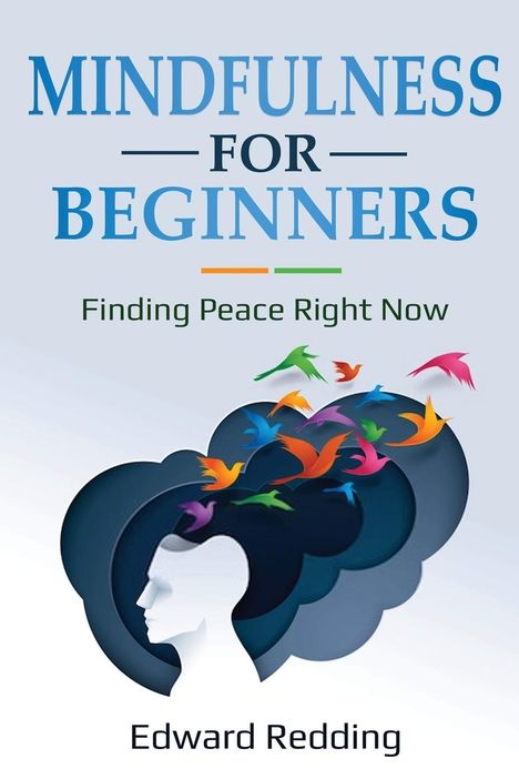 Edward Redding: Mindfulness for Beginners, Buch
