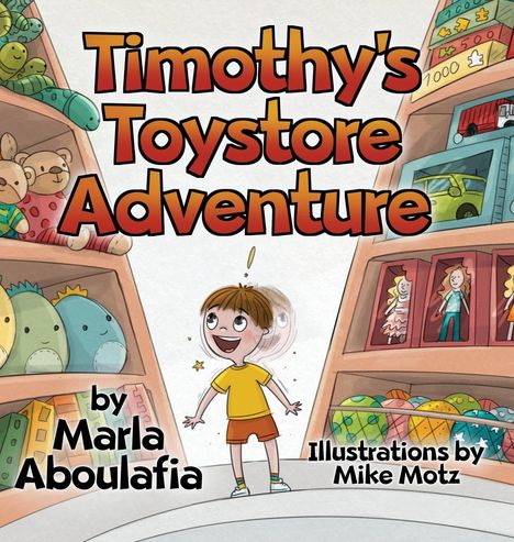 Marla Aboulafia: Timothy's Toystore Adventure, Buch