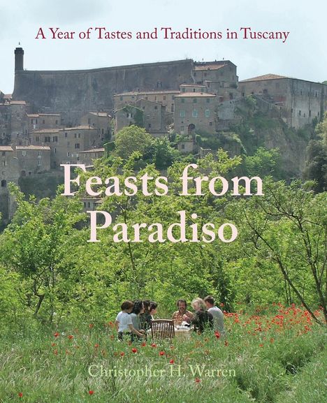 Christopher H Warren: Feasts from Paradiso, Buch