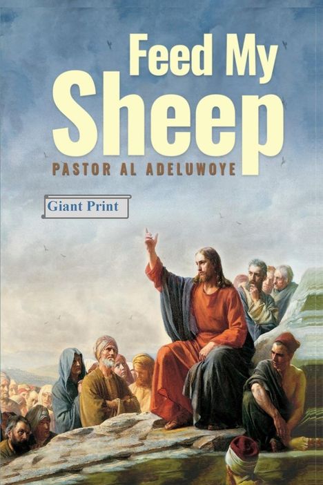 Al T Adeluwoye: Feed My Sheep, Buch